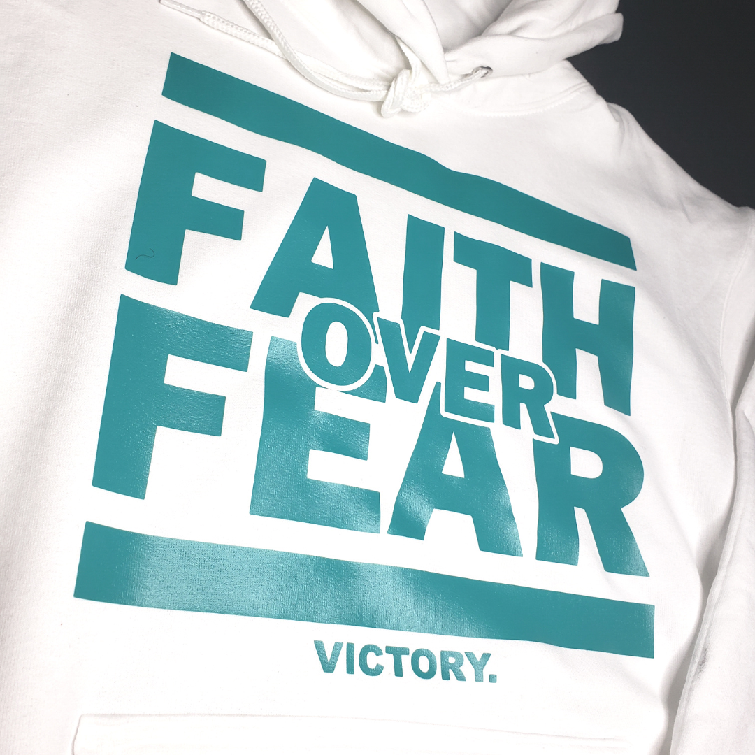 Faith Over Fear Pullover Hoodie (White and Teal)